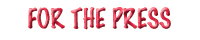 For the Press